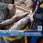 Cuaca Buruk, Hasil Tangkap Ikan Menurun