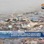 PPI Gebang Disebut Sebagai Pelabuhan Sampah