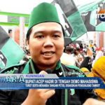 Bupati Acep Hadir di Tengah Demo Mahasiswa