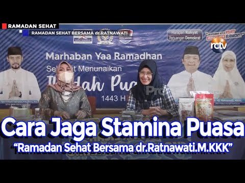 Ramadan Sehat bersama dr.Ratnawati - Cara Jaga Stamina saat Berpuasa Eps.27