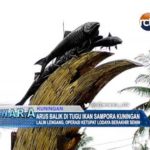 Arus Balik di Tugu Ikan Sampora Kuningan