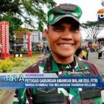 Petugas Gabungan Amankan Malam Idul Fitri