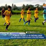 7 Pemain Pesik U-18 Dievaluasi