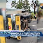 Hantam Median Jalan, Truk Boks Ekspedisi Oleng