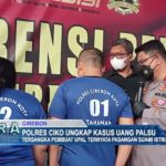 Polres Ciko Ungkap Kasus Uang Palsu