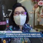 Peresmian Poliklinik Eksekutif RS Sumber Kasih