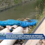 Irigasi Rusak Hambat Distribusi Air Pertanian