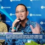 BI Luncurkan Uang Kertas Baru Emisi 2022