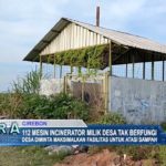 112 Mesin Incinerator Milik Desa Tak Berfungi