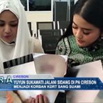 Yuyun Sukawati Jalani Sidang di PN Cirebon