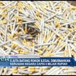 5 Juta Batang Rokok Ilegal Dimusnahkan