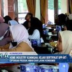 Home Industry Kuningan, Kejar Sertifikat SPP-IRT