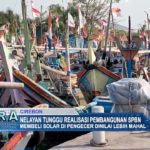 Nelayan Tunggu Realisasi Pembangunan SPBN