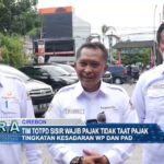 Tim TOTPD Sisir Wajib Pajak Tidak Taat Pajak