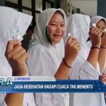 Jaga Kesehatan Hadapi Cuaca Tak Menentu