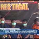 Ayah Nekat Cabuli Anak Kandungnya