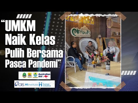 Dialog Khusus - UMKM Naik Kelas, Pulih Bersama Pasca Pandemi