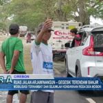 Ruas Jalan Arjawinangun-Gegesik Terendam Banjir