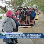 Ruas Arjawinangun - Gegesik 2 Hari Terendam Banjir