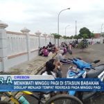 Menikmati Minggu Pagi di Stasiun Babakan