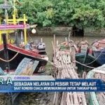 Sebagian Nelayan di Pesisir Tetap Melaut