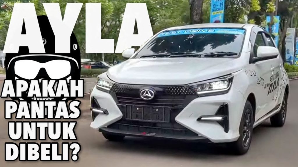 Mobil Daihatsu Ayla Terbaru - Layak dibeli?