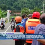 Perempuan Desa Cipakem Terseret Arus Sungai