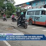 Jalan Majasem Rusak dan Berlubang