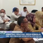 Administrasi 2 Desa Di Kab. Cirebon Bermasalah