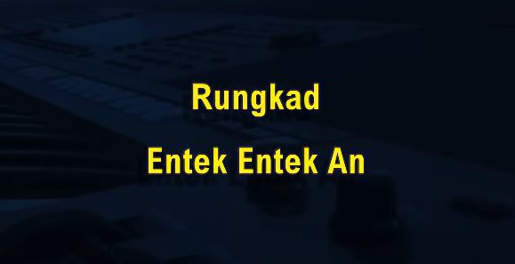 arti rungkad entek entekan