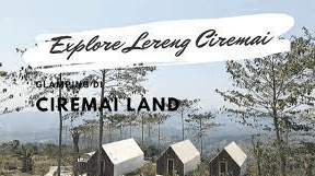 Foto : Traveloka/Ciremai land