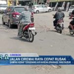 Jalan Ciremai Raya Cepat Rusak