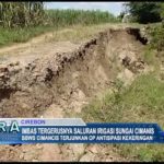 Imbas Tergerusnya Saluran Irigasi Sungai Cimanis