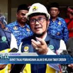 Bupati Tinjau Pembangunan Jalan Di Wilayah Timur Cirebon