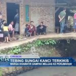 Tebing Sungai Kanci Terkikis