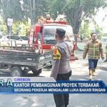 Kantor Pembangunan Proyek Terbakar