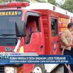 Rumah Warga Di Desa Babakan Ludes Terbakar 