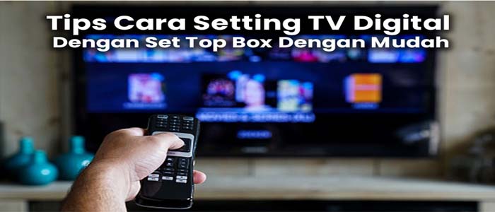 Setting STB TV Digital/Gerai Fastpay