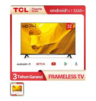 TCL 32a5 Smart TV Pilihan Yang Tepat Untuk Para Keluarga - Segini Harganya!