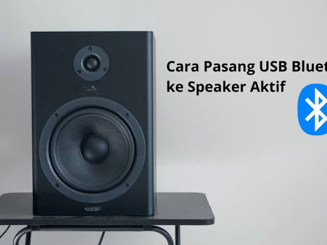 Cara Memasang USB Bluetooth ke Speaker Aktif