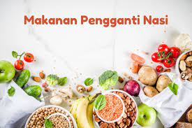 5 Alternatif Makanan Pengganti Nasi yang Lezat dan Sehat