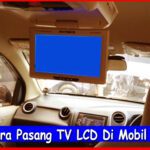 Sudah tahu blm cara pasang tv digital di mobil,Jika belum simak dan baca di sini ya !