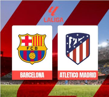 Prediksi LaLiga Spanyol Barcelona vs Atletico Madrid: Buru Poin demi Kejar Pemuncak