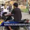 Setoran Pajak Per Tahun Besar Namun Jalan Tetap Rusak