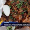 Nikmatnya Sarapan Dengan Tahu Tek-Tek