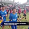 Masuki Pekan Kedua Liga Sentra Indonesia