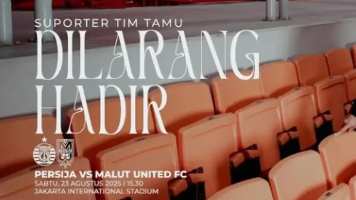 Ini Alasan Suporter Malut United Tidak Boleh Hadir di JIS Saat Laga Kontra Persija Jakarta BRI Liga 1