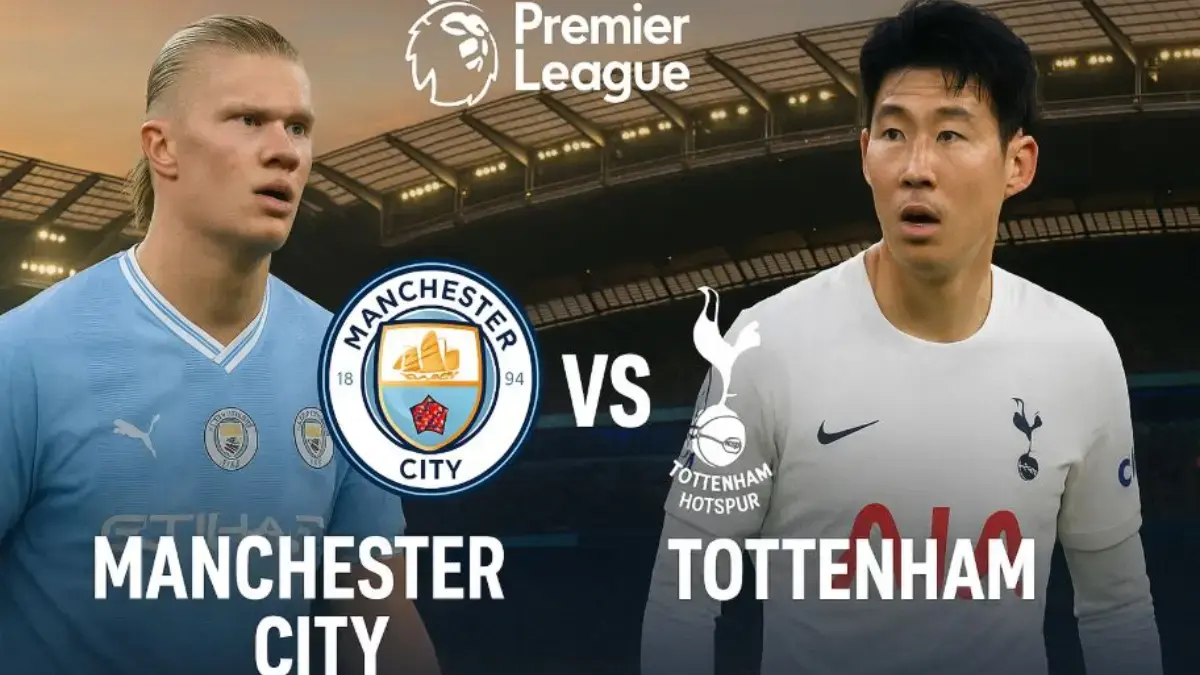 Jadwal Kick Off, Link Live Streaming & Prediksi Skor Manchester City Vs Tottenham Liga Inggris Hari Ini