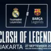 Ini Harga Tiket Barcelona vs Real Madrid Legends di Jakarta, Siap-siap Ludes!