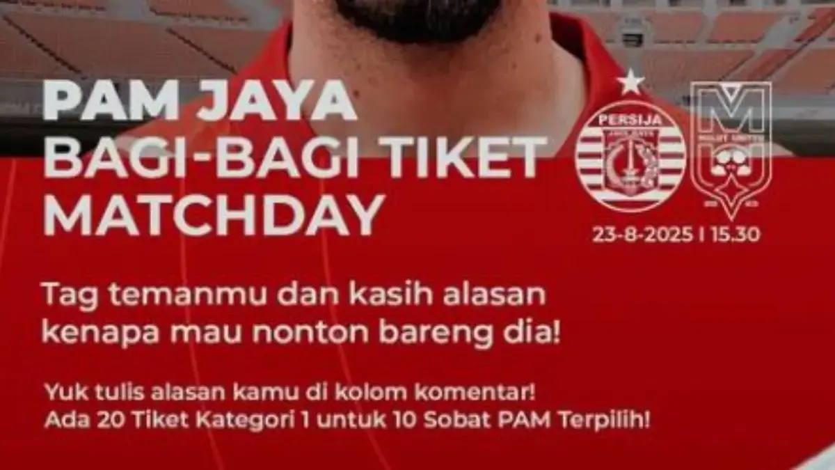 PAM JAYA Gelar Giveaway Tiket Persija vs Malut United FC, Catat Cara Ikutannya!